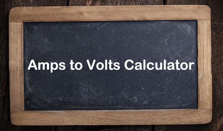 Amps to Volts Calculator