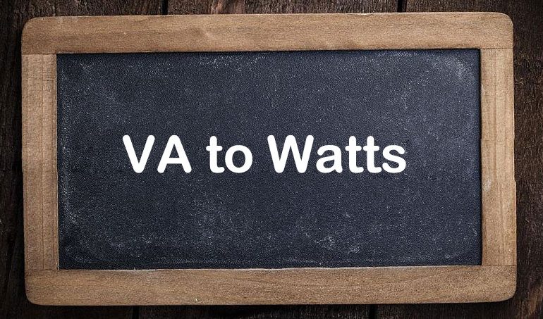 VA to Watts