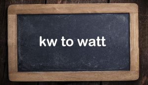 kW to Watts