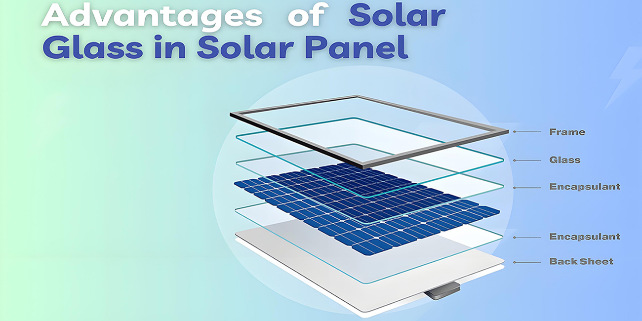 Advantages of Solar Glass Used in Solar Panel